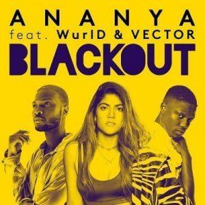 Ananya ft Vector & WurlD – Blackout Mp3 Download