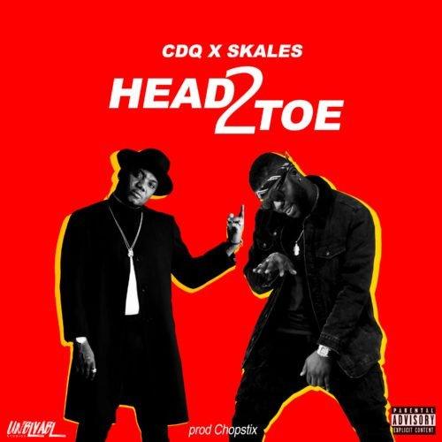 CDQ x Skales – “Head2Toe