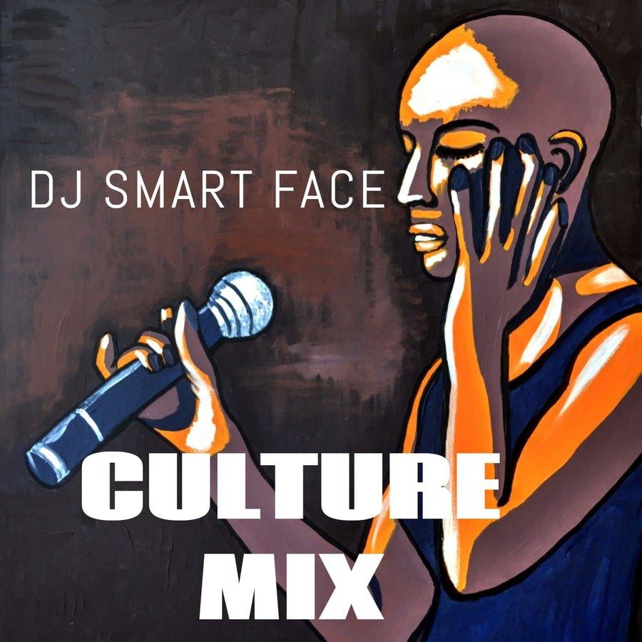 Culture Mix by DJ Smart Face