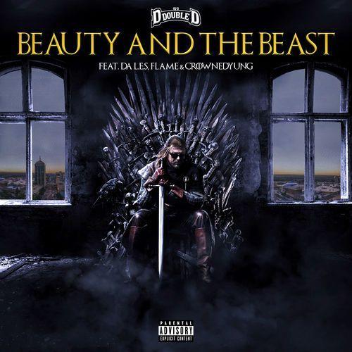 Beauty And The Beast by DJ D Double D, Flame, Da L.E.S & CrownedYung