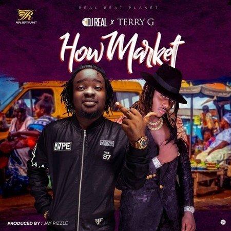 DJ Real ft. Terry G by How Market