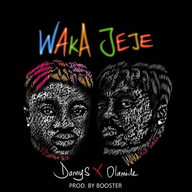 Danny S – Waka Jeje ft Olamide Mp3 Download