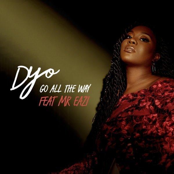 Go All the Way by Dyo & Mr Eazi
