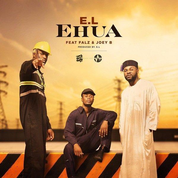 Ehua by E.L, Falz & Joey B Mp3 Download