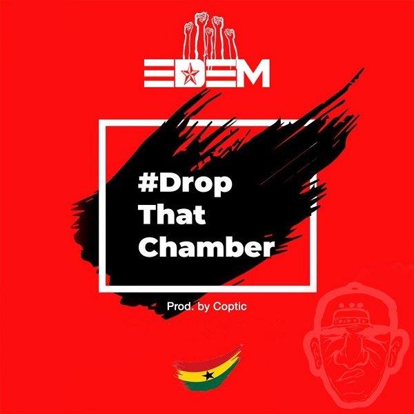 Drop That Chamberby Edem