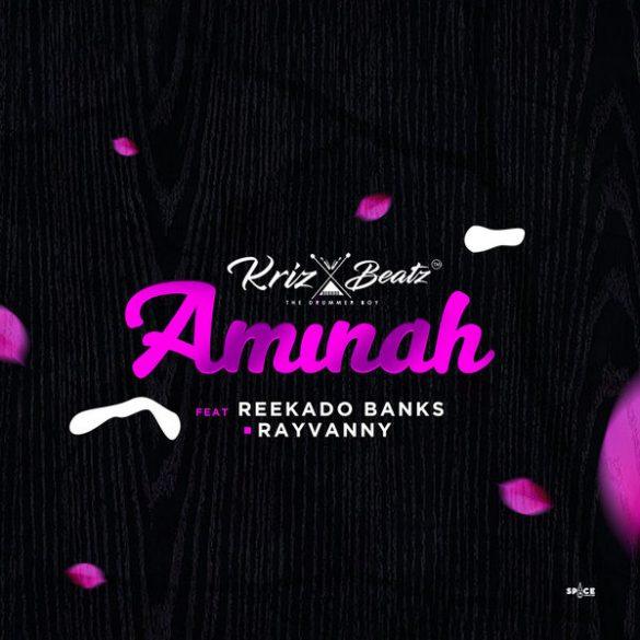 Krizbeatz, Reekado Banks & Rayvanny – Aminah