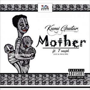 Kumi Guitar ft 7 Oseph – Beautiful Mother Mp3 Download