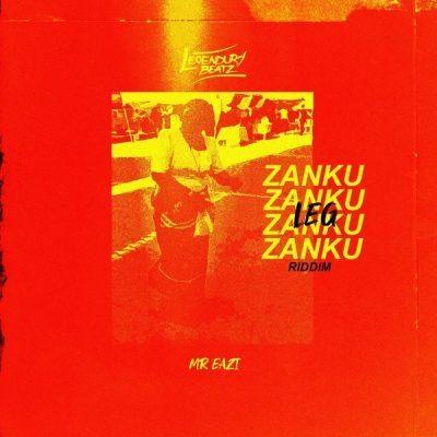 Zanku Leg Riddim by Legendury Beatz & Mr Eazi