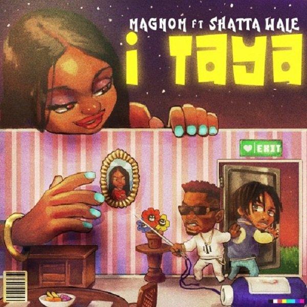 I Taya by Magnom and Shatta Wale