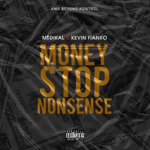 Money Stop Nonsense by Medikal & Kevin Fianko – Mp3 Download
