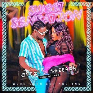Sweet Sensation by Orezi & Sheebah