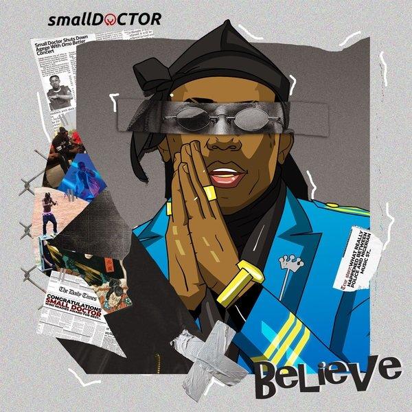 Believe by Small Doctor