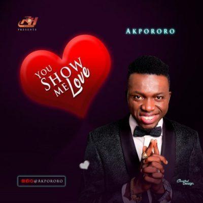 Akpororo You Show Me Love Mp3 Download
