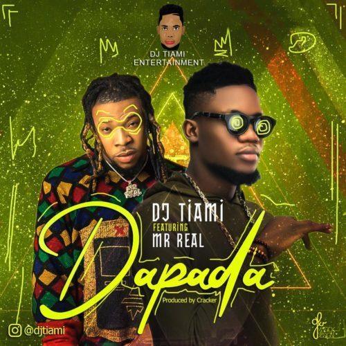 DJ Tiami x Mr Real – Dapada Mp3 Download