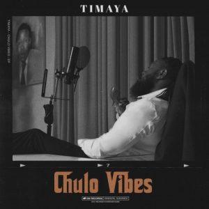 Timaya Chulo Vibes Full EP Album