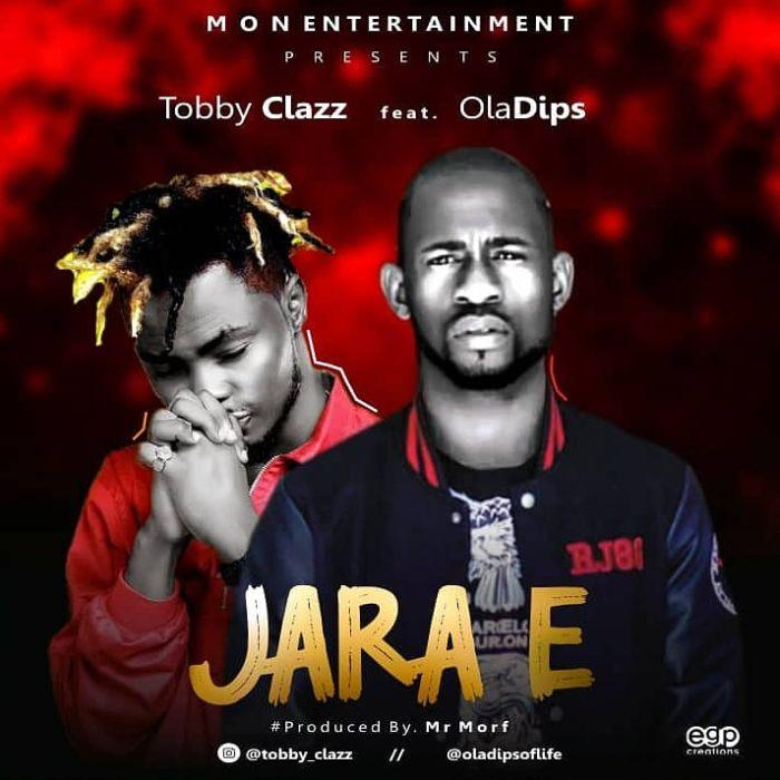 Jara E by Tobby Clazz & Oladips Mp3 download