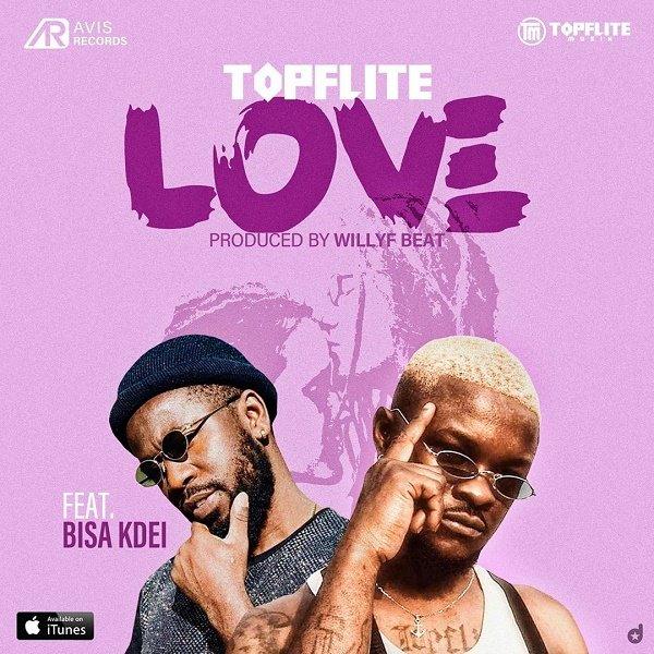 Topflite Love ft Bisa Kde Mp3 Download