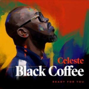 Black Coffee ft Celeste Ready For You scaled 1