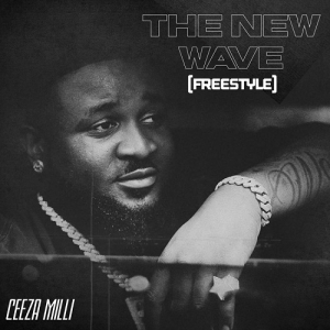 Ceeza Milli The New Wave Freestyle Mp3 Download 1
