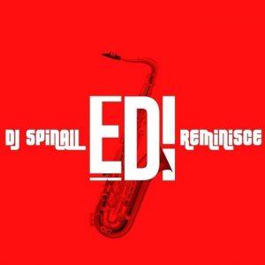 DJ Spinall x Reminisce – Edi