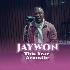 jaywon this year acoustic version 2