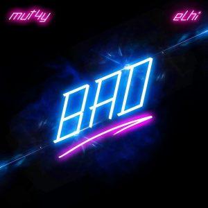 Mut4y Bad ft. Elhi