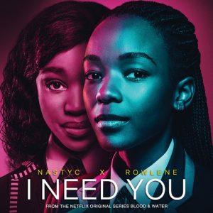 I Need You song by Nasty C and Rowlene