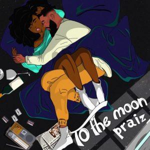Praiz ft. Kingxn – To The Moon artwork 768x768 1