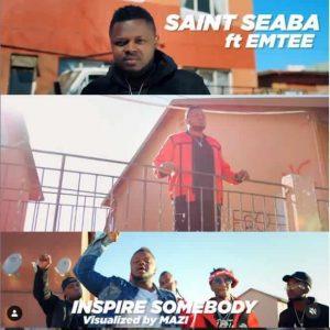 Saint Seaba ft Emtee – Inspire Somebody