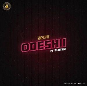 Odeshi by Soft & Zlatan Mp3 Download
