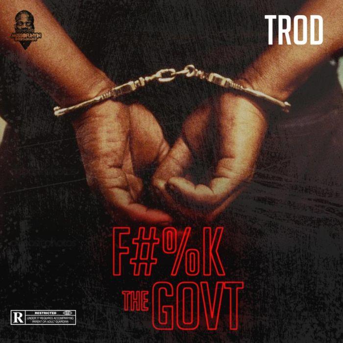 TROD – Fuck The Government