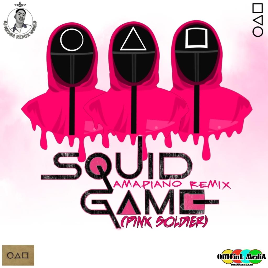 DJ MEDNA – SQUID GAME PINK SOLDIERS AMAPIANO REMIX