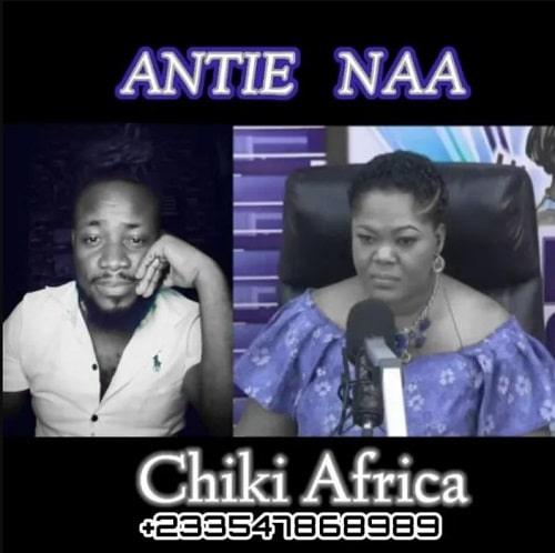 Chiki Africa - Antie Naa