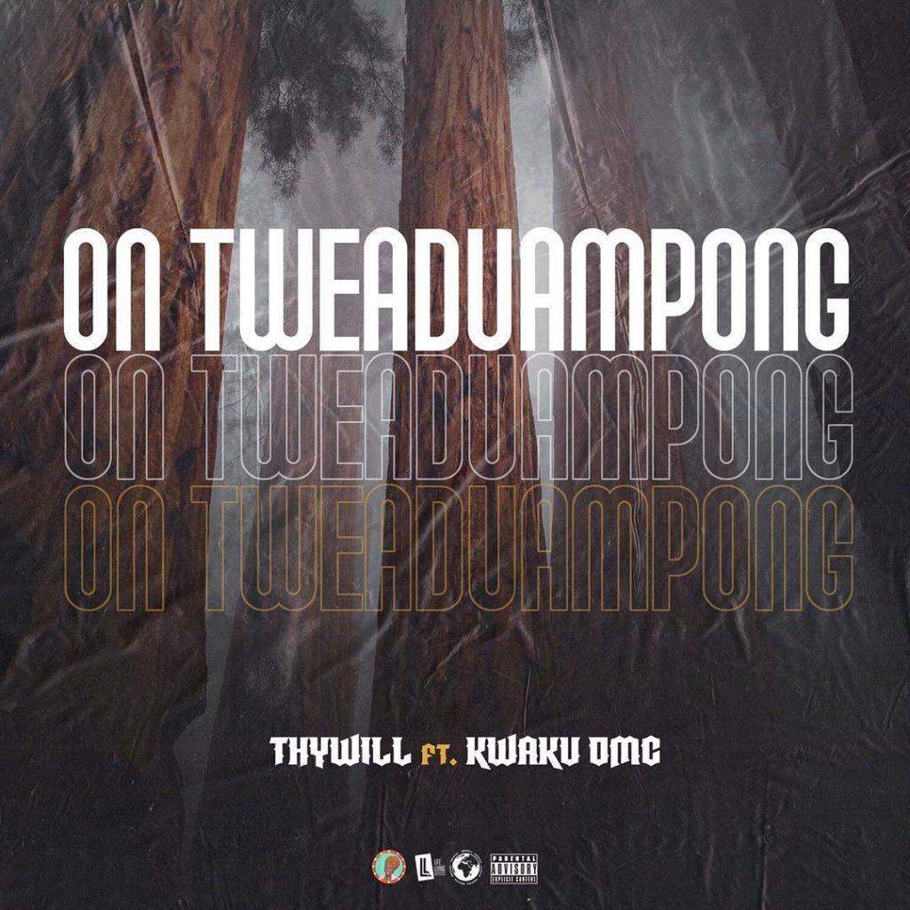 Thywill Ft. Kwaku DMC - On Tweaduampong