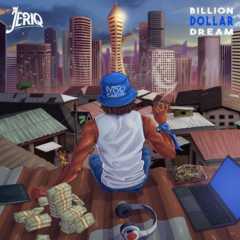 ALBUM: Jeriq - Billion Dollar Dream