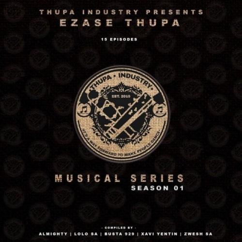 ALBUM: Thupa Industry - Ezase Thupa (Musical Series Season 1)