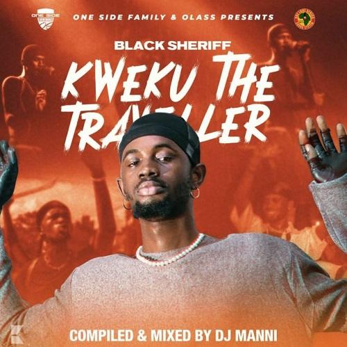 DJ Manni - Afro Black Sherif Kweku the Traveller (Mixtape)