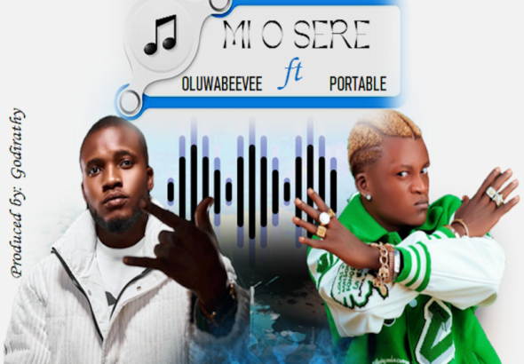 OluwaBeevee - Mi O Sere Ft. Portable