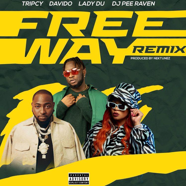 Tripcy - Freeway (Remix) Ft. Davido, Lady Du