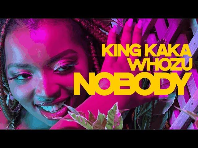 King Kaka - Nobody Ft. Whozu
