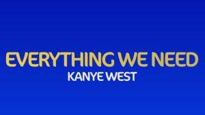 DOWNLOAD MP3: Kanye West - Everything We Need ft Ant Clemons & TY Dolla $ign Gospel