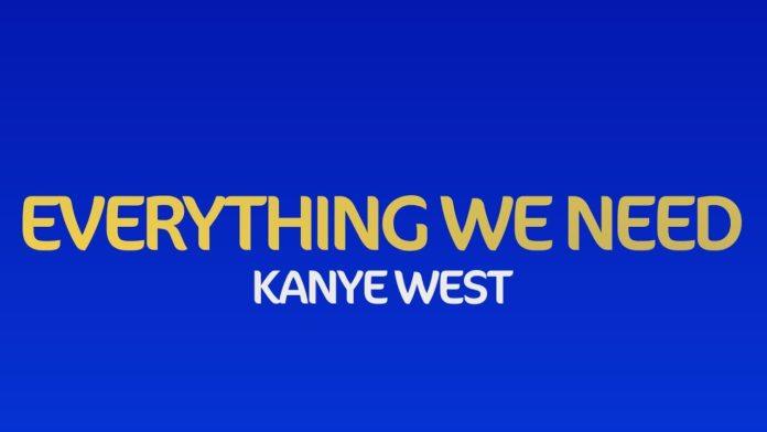 DOWNLOAD MP3: Kanye West - Everything We Need ft Ant Clemons & TY Dolla $ign Gospel