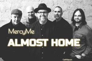 DOWNLOAD MP3: Mercyme - Almost Home Gospel