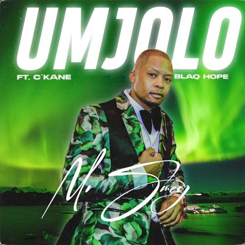 Mr Smeg - Umjolo ft. BlaQ Hope & C-Kane