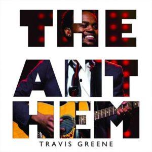 DOWNLOAD MP3: Travis Greene - The Anthem (Hallelujah) Gospel