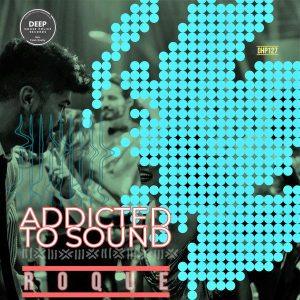 EP: Roque - Addicted To Sound
