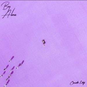 ALBUM: Omah Lay - Boy Alone MP3 DOWNLOAD zip