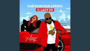 Dan Donovan Afrika - Spend My Money Ft. Lady Du