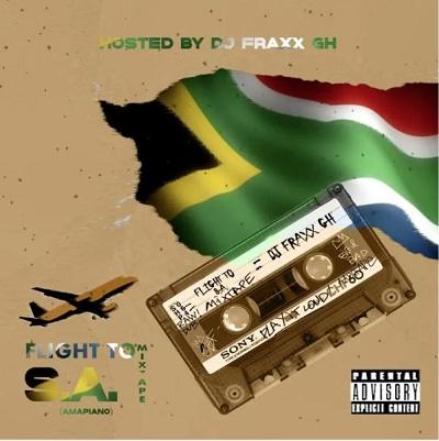 Dj Fraxx GH - Flight To S.A (Mixtape)