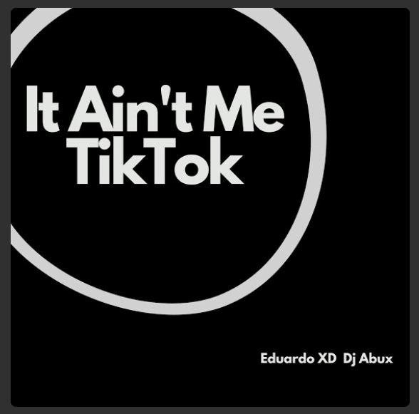 DOWNLOAD MP3: Eduardo XD – It Ain’t Me TikTok (Remix) Ft. DJ Abux